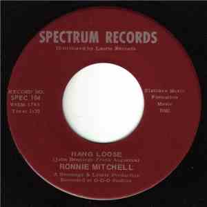 Ronnie Mitchell - Hang Loose / A Man Ain't No Stronger Than His Heart