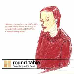 Round Table - Something In The Snow