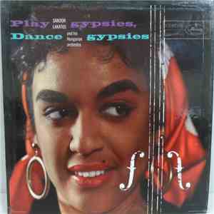 Sandor Lakatos And His Hungarian Orchestra - Play Gypsies, Dance Gypsies