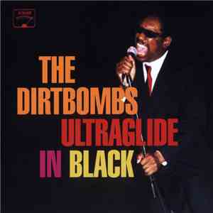 The Dirtbombs - Ultraglide In Black
