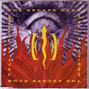 The Escape Club - Call It Poison