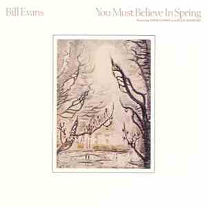 Bill Evans Featuring Eddie Gomez And Eliot Zigmund - You Must Believe In Sp ...