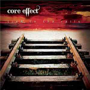 Core Effect - Tied To The Rails