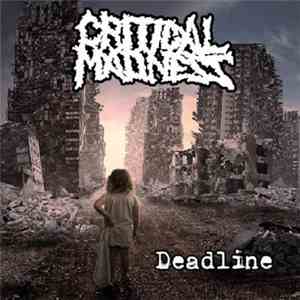 Critical Madness  - Deadline