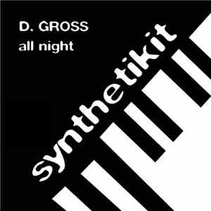 D. Gross - All Night