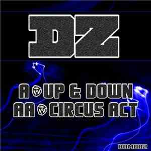 DZ  - Up & Down / Circus Act