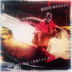 Eddie Meduza - Ain't Got No Cadillac