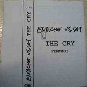 Endiche Vis.Sat - The Cry (Verksmas)