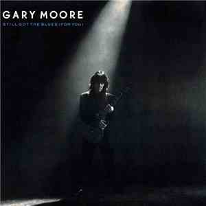 Gary Moore - Still Got The Blues (For You)