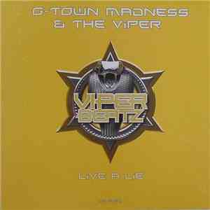 G-Town Madness & The Viper - Live A Lie