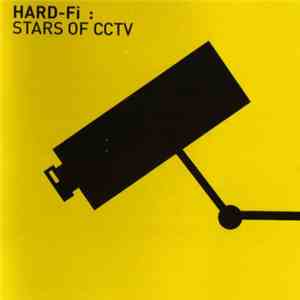 Hard-Fi - Stars Of CCTV