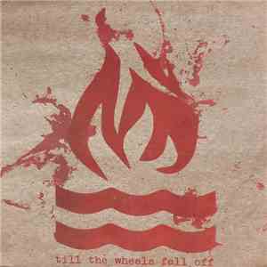Hot Water Music - Till The Wheels Fall Off