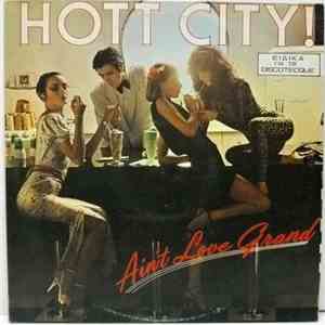 Hott City - Ain't Love Grand