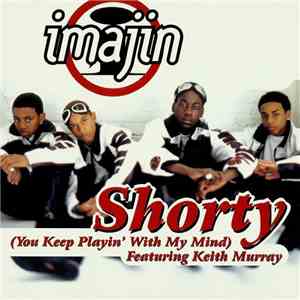 Imajin - Shorty (You Keep Playin' With My Mind)