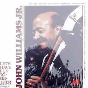 John Williams Jr. - Let's Have Fun Together