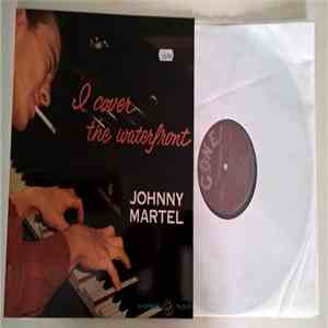 Johnny Martel - Cover The Waterfront