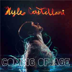 Kyle Castellani - Coming Of Age