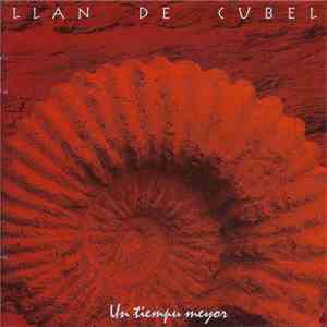 Llan de Cubel - Un Tiempu Meyor