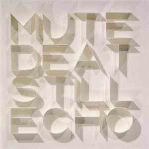 Mute Beat - Still Echo