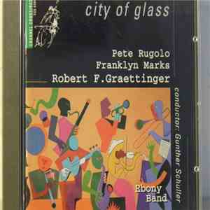 Pete Rugolo, Franklyn Marks, Robert F. Graettinger, Ebony Band - City Of Gl ...
