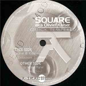 Square aka Olivier Kaiser - Quick Tempered
