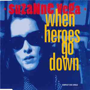 Suzanne Vega - When Heroes Go Down