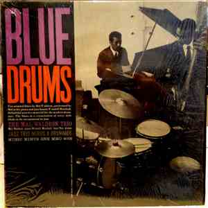 The Mal Waldron Trio - Blue Drums - Jazz Trio Minus Drummer