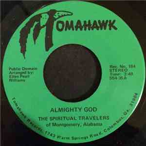 The Spiritual Travelers Of Montgomery, Alabama - Almighty God / This Little ...