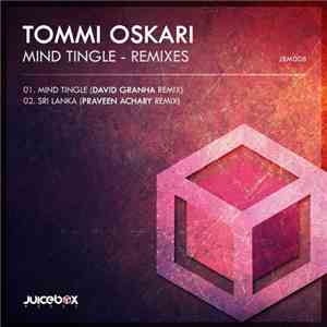 Tommi Oskari - Mind Tingle (Remixes)