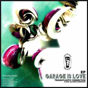 Transatlantic Connection - Garage Is Love