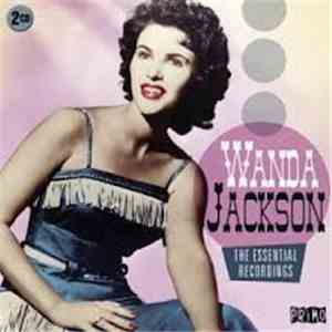 Wanda Jackson - The Essential Recordings