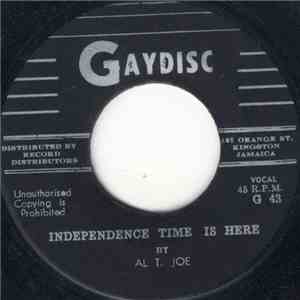 Al T. Joe - Independence Time Is Here / I'm On My Own