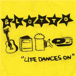 Blotto  - Life Dances On