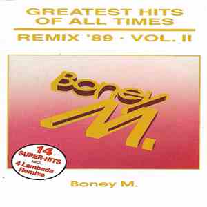 Boney M. - Greatest Hits Of All Times - Remix '89 / Volume II