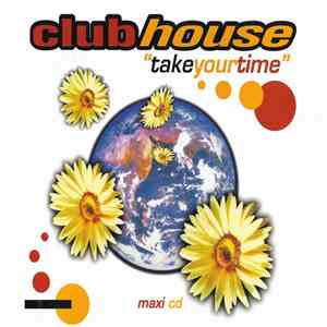 Clubhouse - Take Your Time