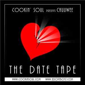 Cookin' Soul Presents Chuuwee - The Date Tape