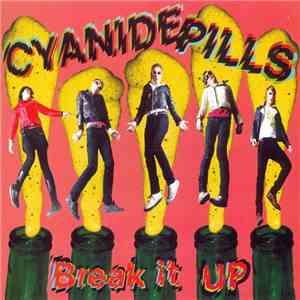 Cyanide Pills - Break It Up