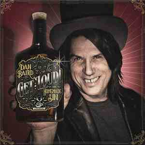 Dan Baird And Homemade Sin - Get Loud!