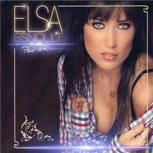 Elsa Esnoult - Pour Toi...