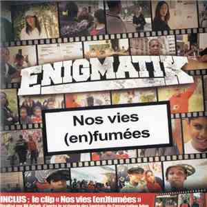 Enigmatik  - Nos vies (en) fumées