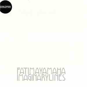 Fatima Yamaha - Imaginary Lines