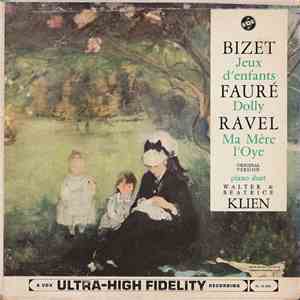 Georges Bizet, Gabriel Fauré, Maurice Ravel, Walter Klien, Béatrice Klien - ...