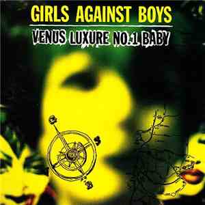 Girls Against Boys - Venus Luxure No.1 Baby