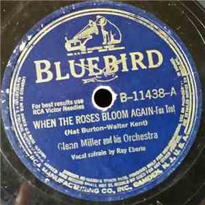 Glenn Miller And His Orchestra - When The Roses Bloom Again / Always In My ...