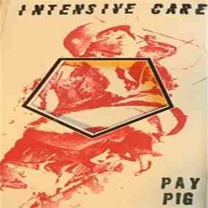 Intensive Care - Pay Pig