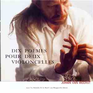 Johan Van Weerst - Dix Poèmes Pour Deux Violoncelles