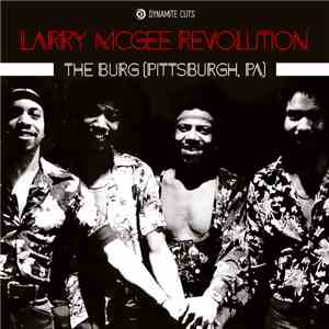Larry McGee Revolution - The Burg (Pittsburgh,PA)