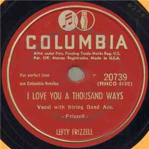 Lefty Frizzell - I Love You A Thousand Ways / If You've Got The Money I've ...
