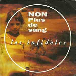 Les Infidèles - Non Plus De Sang