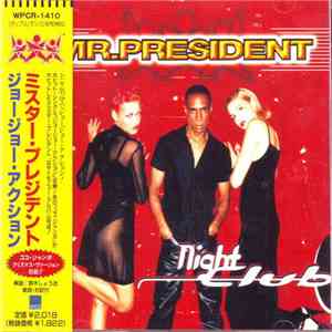 Mr. President - Night Club
